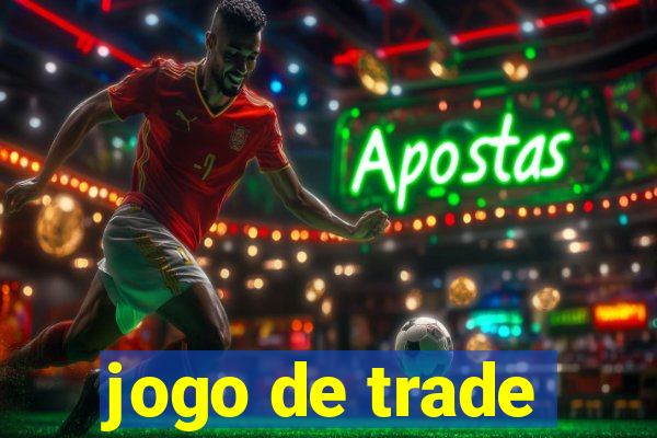 jogo de trade